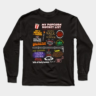 My Popcorn Bucket List Long Sleeve T-Shirt